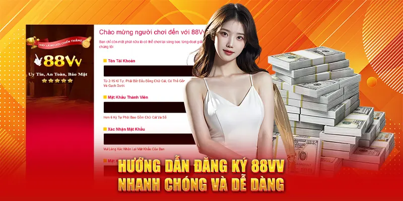 Đăng Ký 88VV - Trải Nghiệm Tuyệt Vời Nhận Ưu Đãi Khủng 2 Hướng dẫn thao tác đăng ký 88VV nhanh chóng và dễ dàng