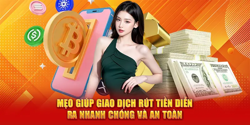Rút Tiền 88vv Cực Nhanh – Hướng Dẫn Quy Trình Chi Tiết 3 Mẹo giúp giao dịch rút tiền diễn ra nhanh chóng và an toàn